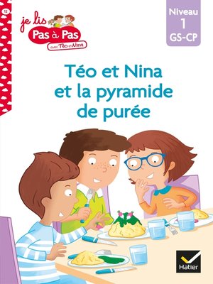 cover image of Téo et Nina GS CP Niveau 1--Téo et Nina et la pyramide de purée